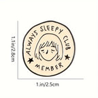 Pin “Siempre Dormido” – Pin de Esmalte Redondo Estilo Lindo